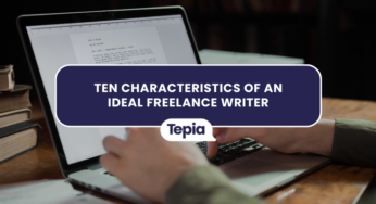 Ten Characteristics Of An Ideal Freelance Writer