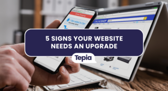 5 Signs Your Website Needs an Upgrade