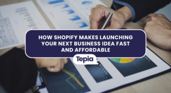 How Shopify Makes Launching Your Next Business Idea Fast and Affordable